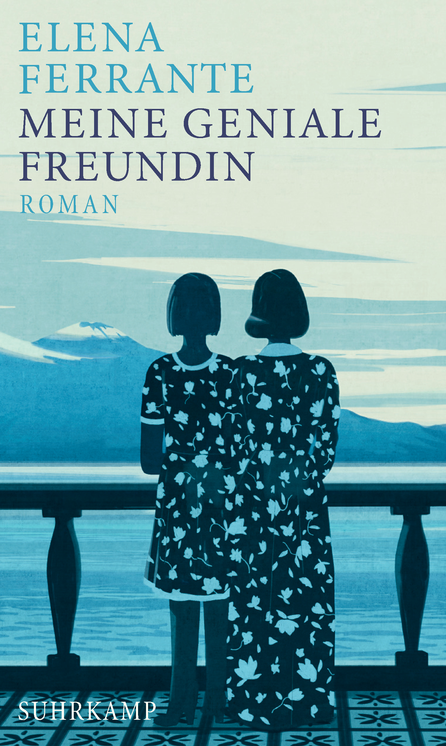 Meine geniale Freundin von Elena Ferrante