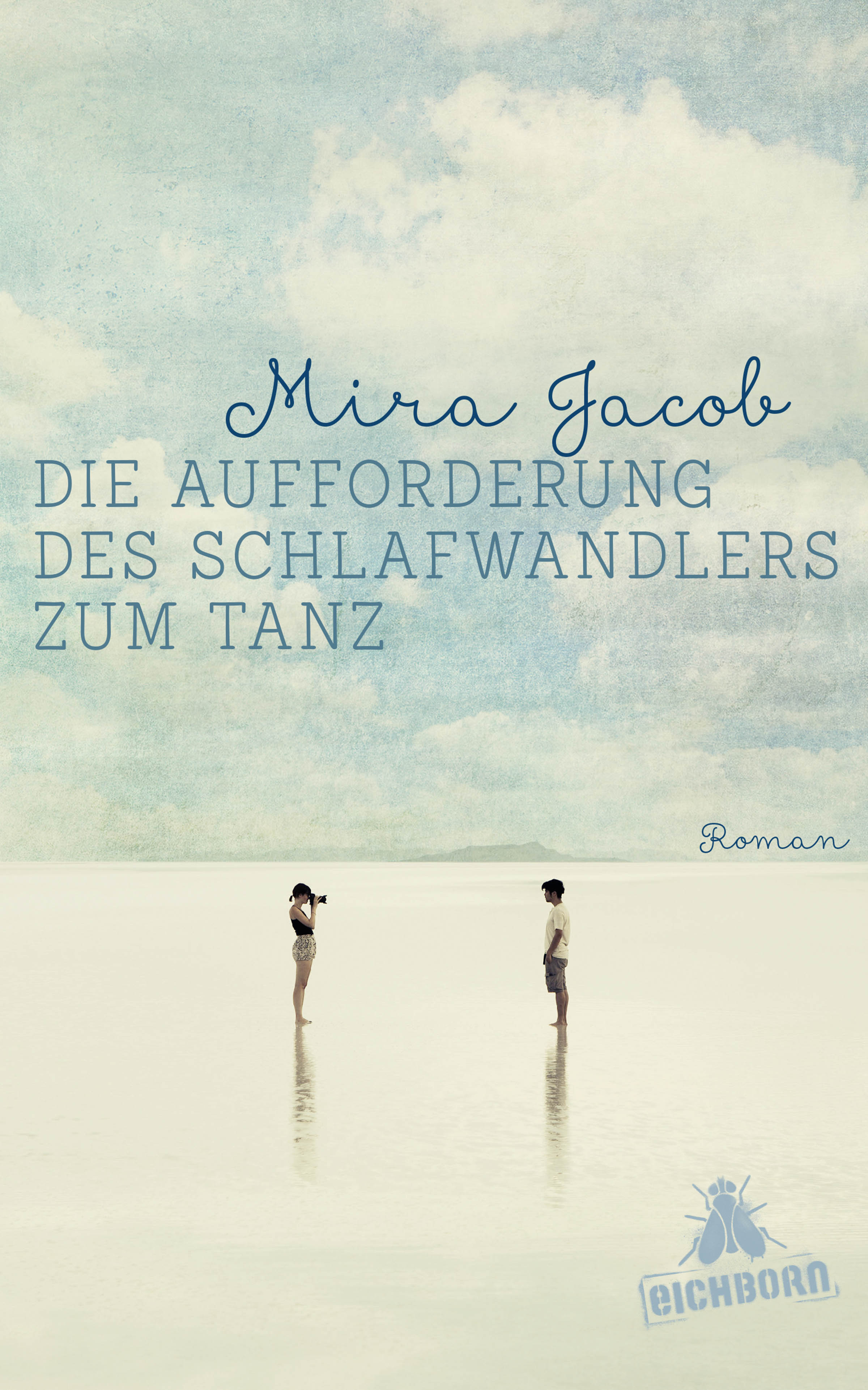 Die Aufforderung des Schlafwandlers zum Tanz von Mira Jacob