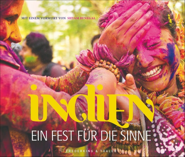 Indien - Ein Fest für die Sinne von Rayman Gill-Rai