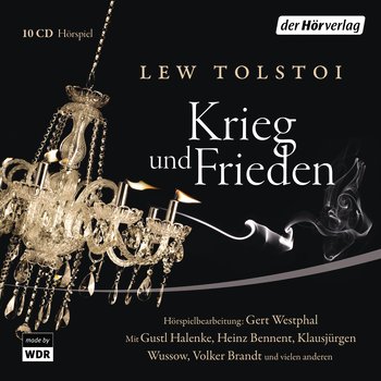 Krieg und Frieden von Lew Nikolajewitsch Tolstoi (Hörspiel)
