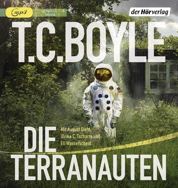Die Terranauten von T.C. Boyle (Hörbuch)
