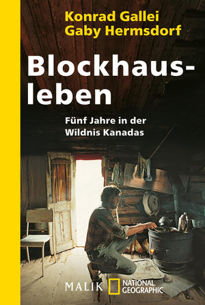 Blockhausleben von Konrad Gallei und Gaby Hermsdorf