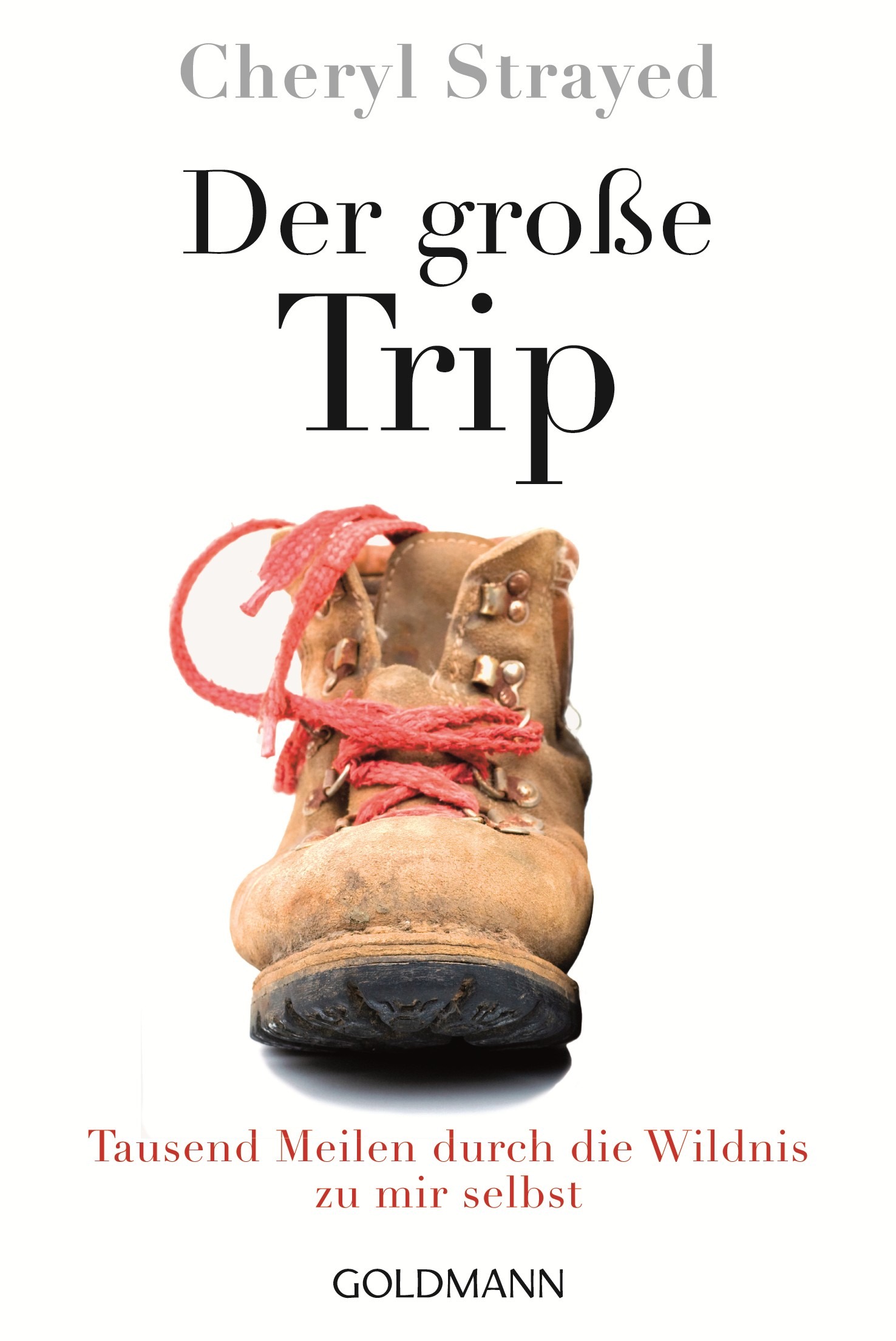 Der große Trip von Cheryl Strayed