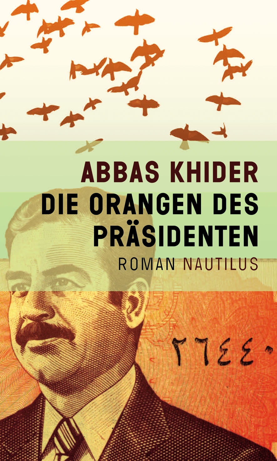Die Orangen des Präsidenten von Abbas Khider