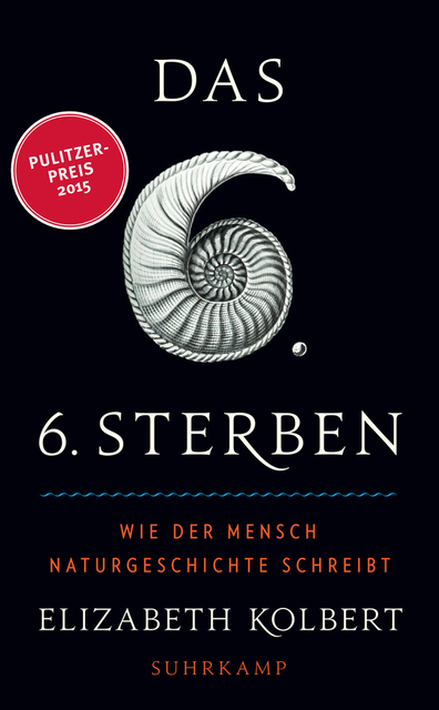 Das sechste Sterben von Elizabeth Kolbert