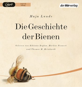 Die Geschichte der Bienen von Maja Lunde (Hörbuch)
