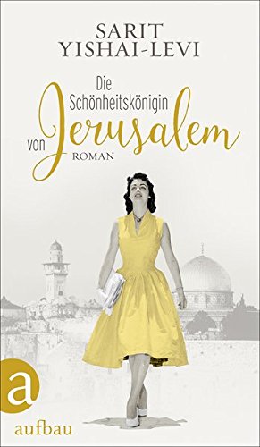 Die Schönheitskönigin von Jerusalem von Sarit Yishai-Levi