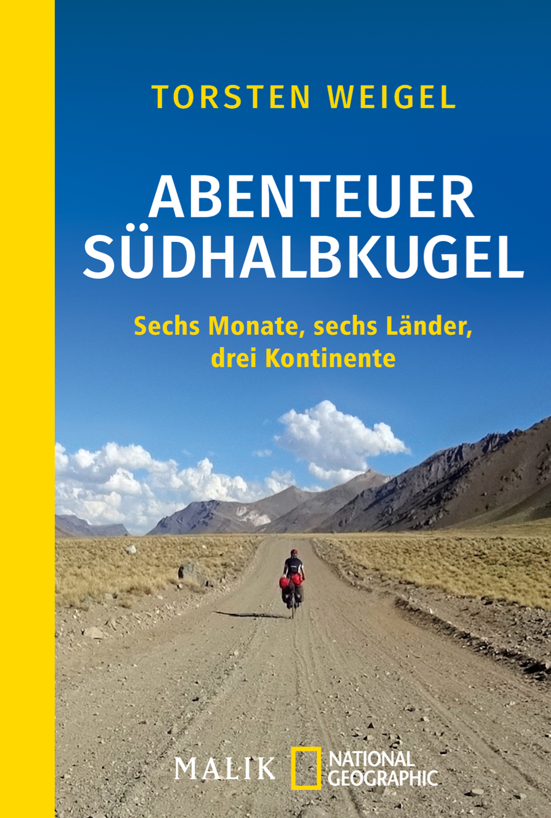 Abenteuer Südhalbkugel. Sechs Monate, sechs Länder, drei Kontinente von Torsten Weigel