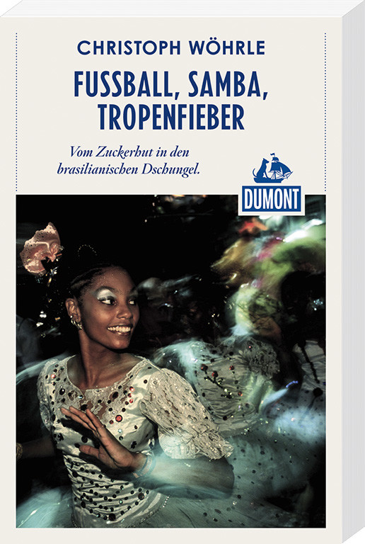 Fußball, Samba, Tropenfieber von Christoph Wöhrle