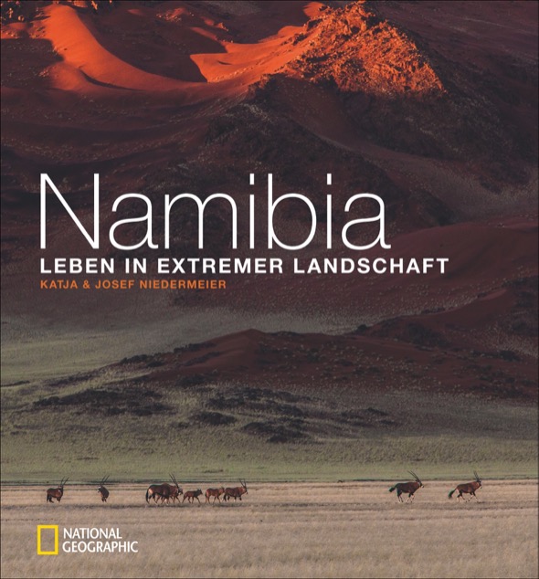 Namibia. Leben in extremer Landschaft von Katja & Josef Niedermeier