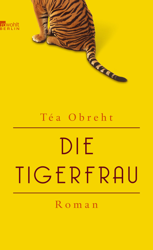 Die Tigerfrau von Téa Obreht