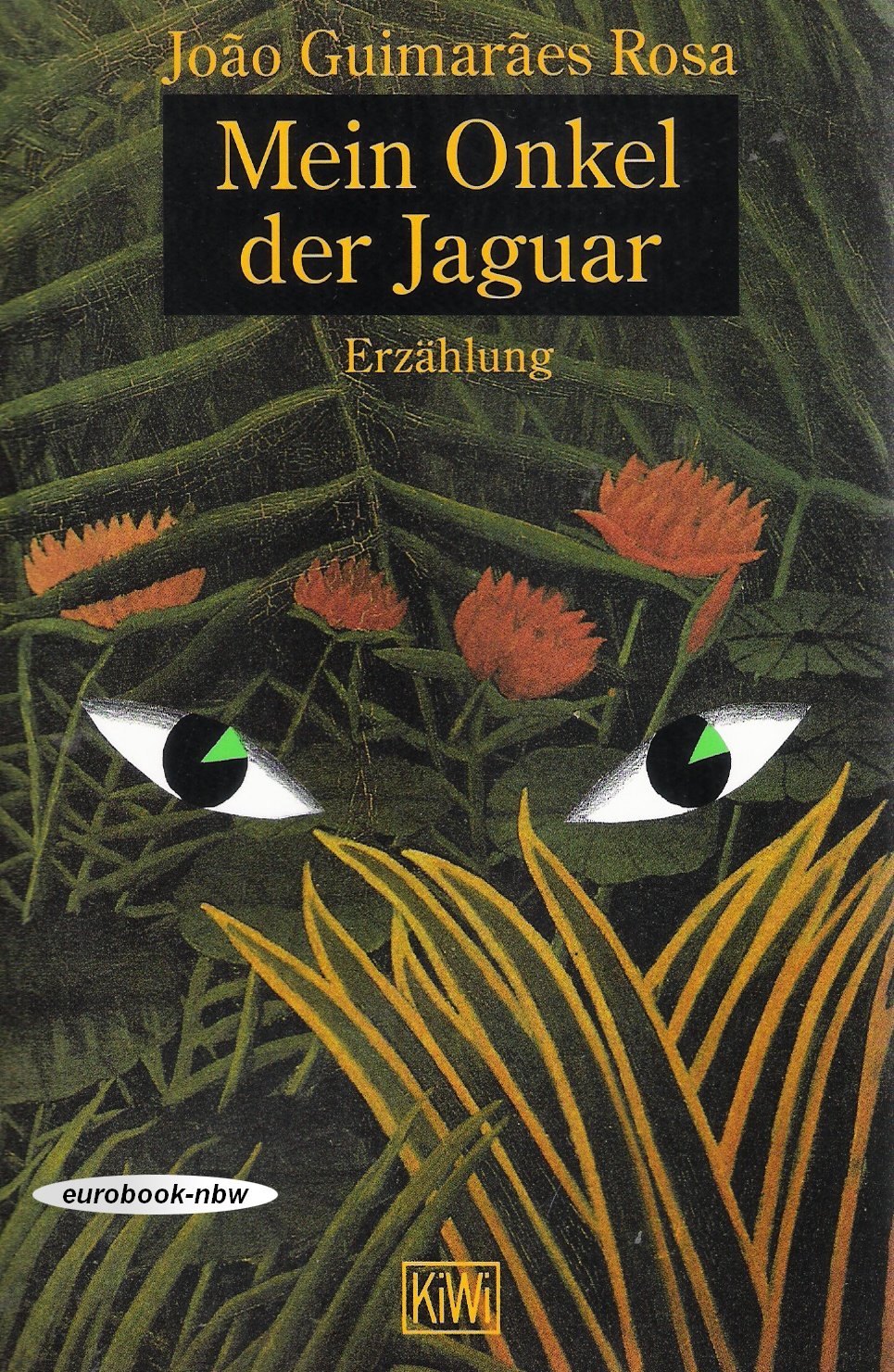Mein Onkel der Jaguar von João Guimarães Rosa