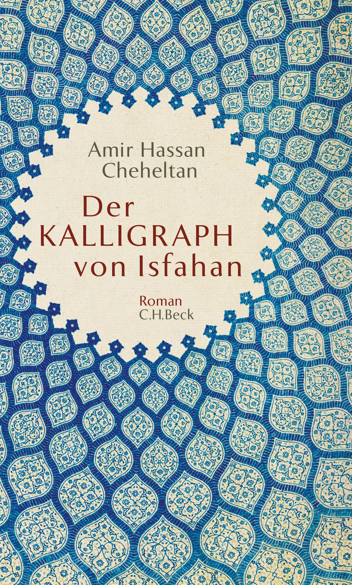 Der Kalligraph von Isfahan von Amir Hassan Cheheltan