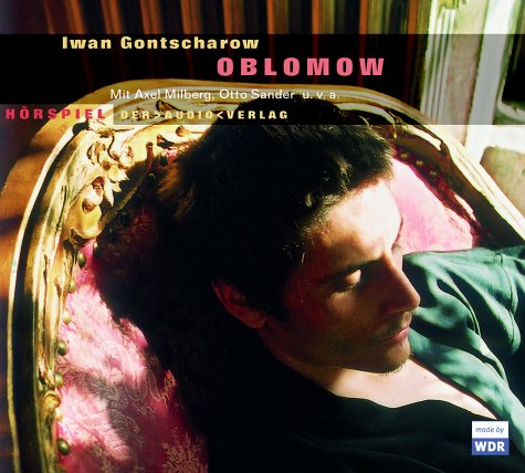 Oblomow von Iwan Alexandrowitsch Gontscharow (Hörbuch)