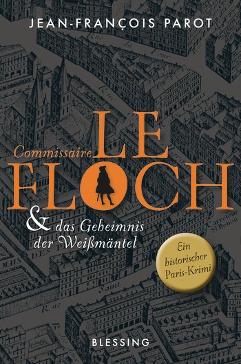 Commissaire Le Floch und das Geheimnis der Weißmäntel von Jean-François Parot
