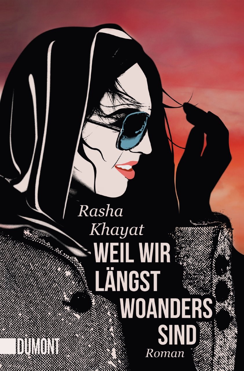 Weil wir längst woanders sind von Rasha Khayat