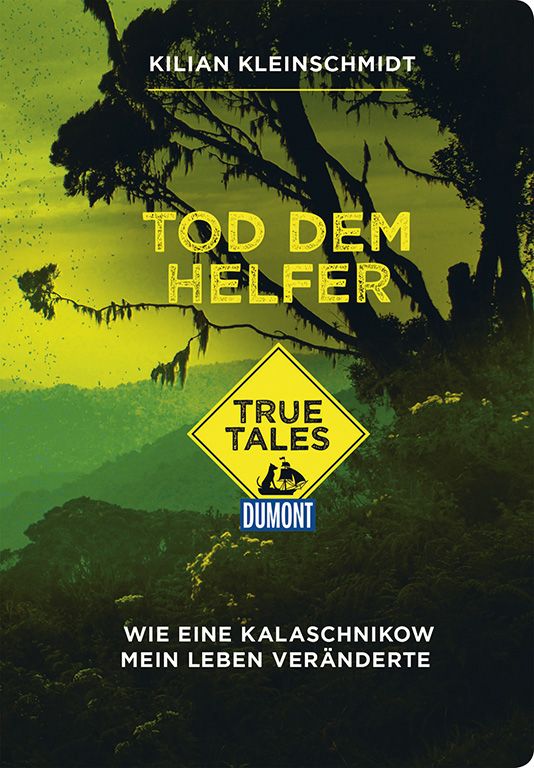Tod dem Helfer von Kilian Kleinschmidt