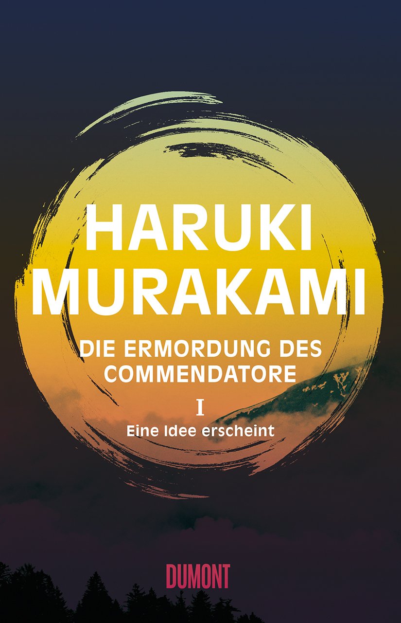 Die Ermordung des Commendatore. Band 1: Eine Idee erscheint von Haruki Murakami (Buch und Hörbuch)