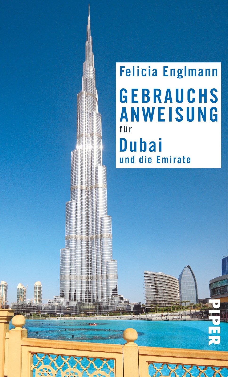 Gebrauchsanweisung für Dubai und die Emirate von Felicia Englmann