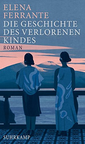 Die Geschichte des verlorenen Kindes von Elena Ferrante