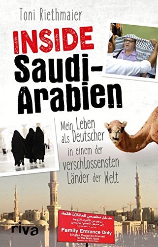 Inside Saudi-Arabien von Toni Riethmaier