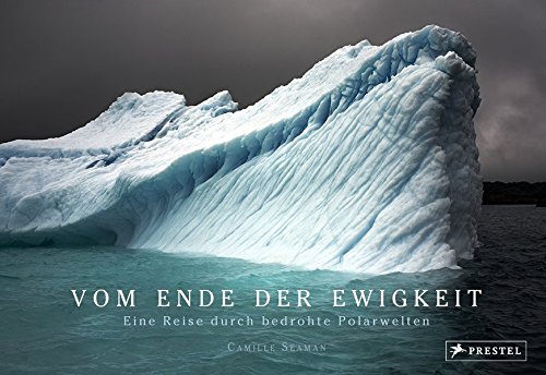 Vom Ende der Ewigkeit von Camille Seaman