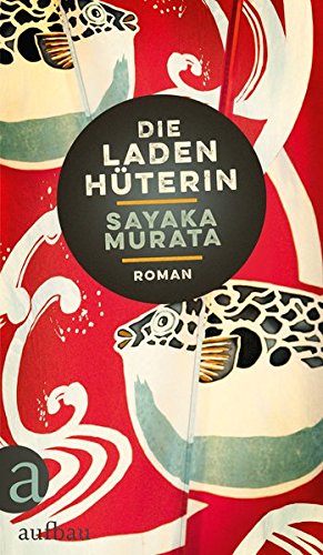 Die Ladenhüterin von Sayaka Murata