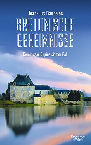 Bretonische Geheimnisse von Jean-Luc Bannalec