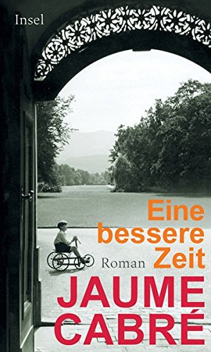 Eine bessere Zeit von Jaume Cabré