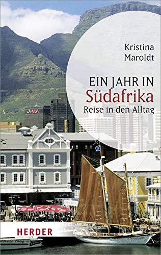 Ein Jahr in Südafrika. Reise in den Alltag von Kristina Maroldt