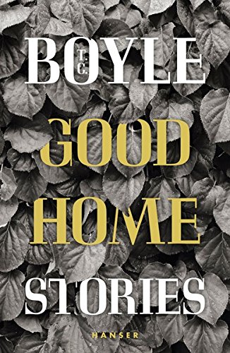 Good Home von T.C. Boyle