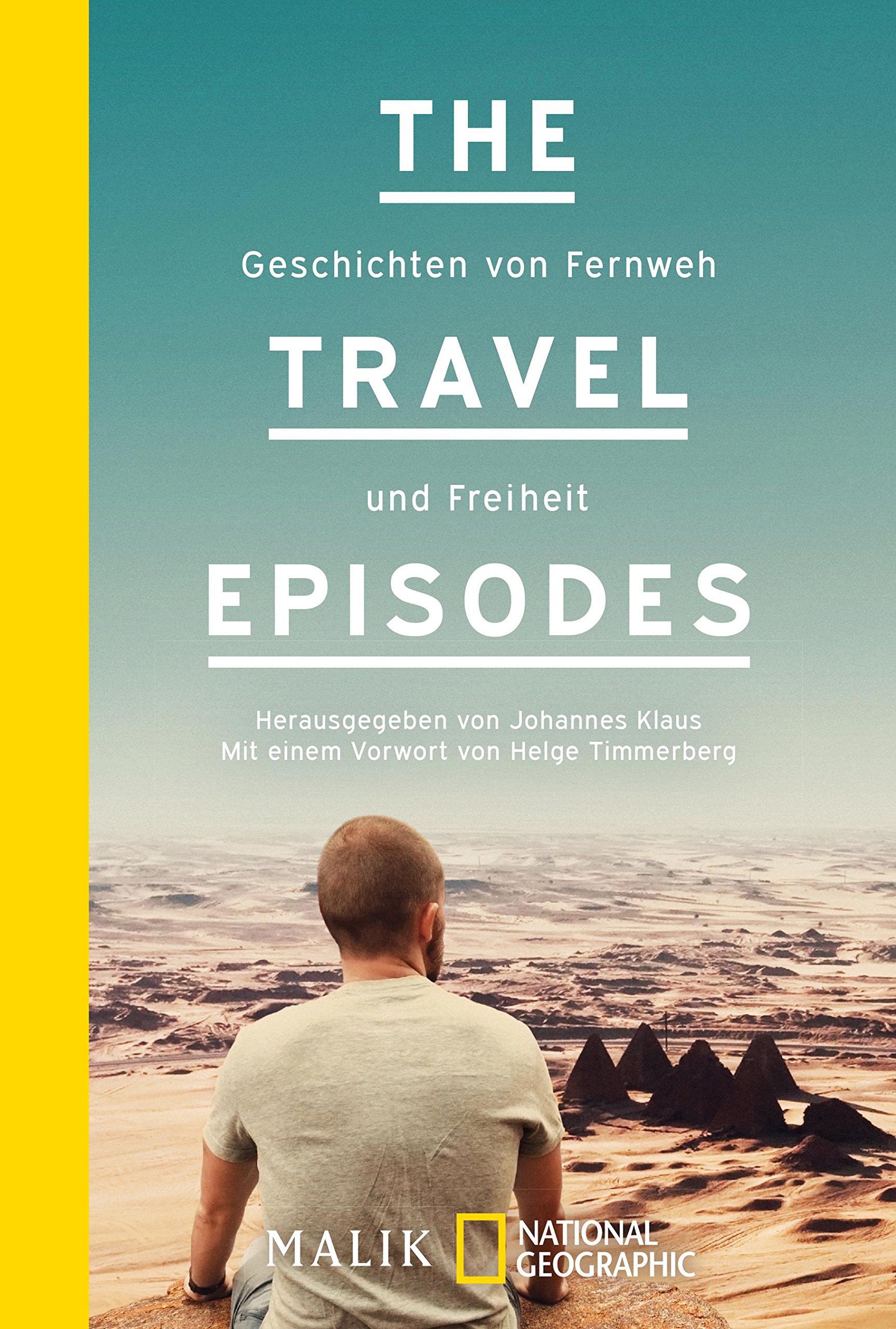 The Travel Episodes. Geschichten von Fernweh und Freiheit von Johannes Klaus