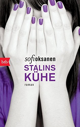 Stalins Kühe von Sofi Oksanen