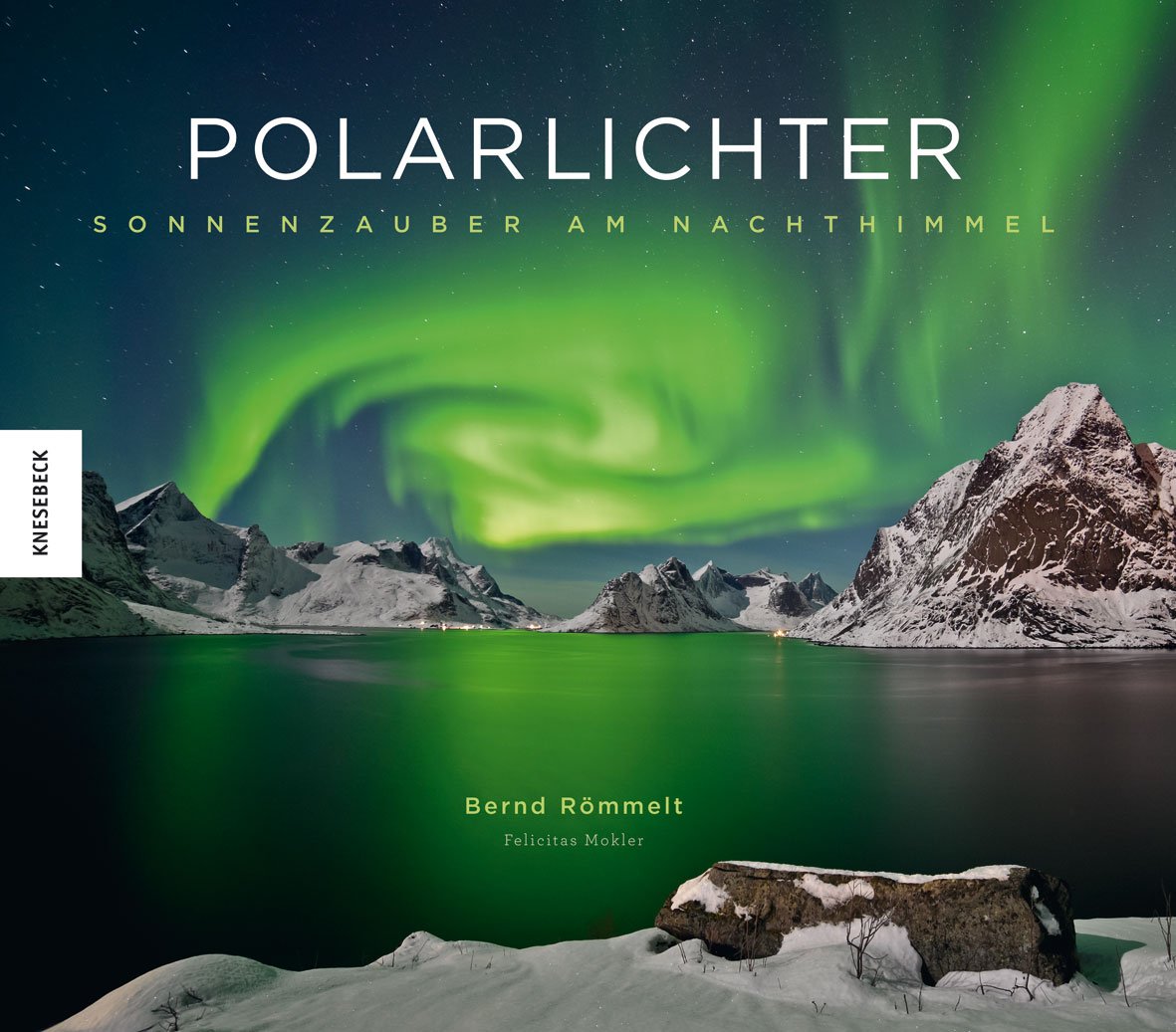 Polarlichter von Bernd Römmelt und Felicitas Mokler
