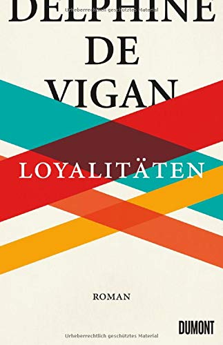 Loyalitäten von Delphine de Vigan