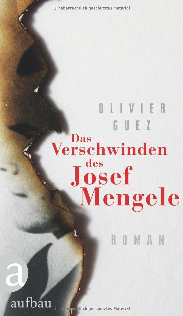 Das Verschwinden des Josef Mengele von Olivier Guez