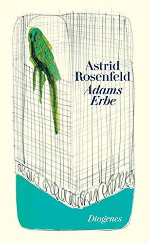 Adams Erbe von Astrid Rosenfeld