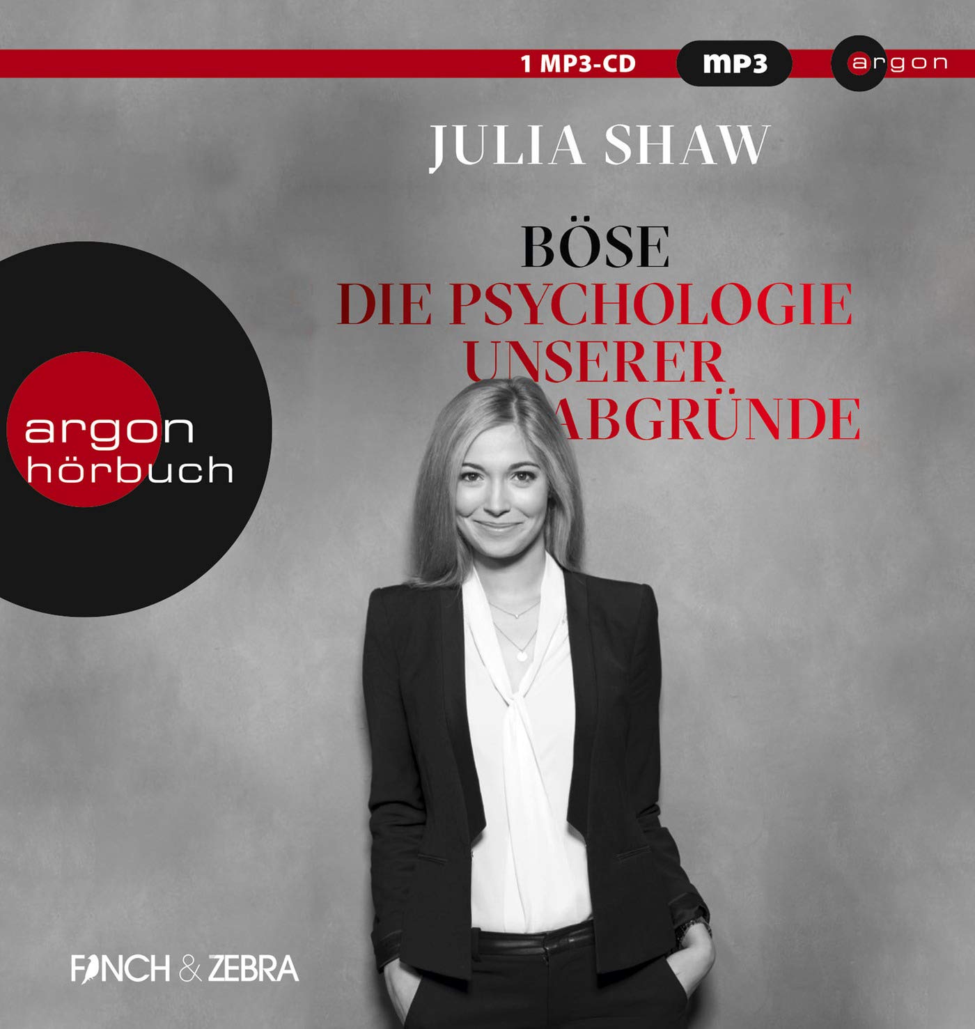 Böse. Die Psychologie unserer Abgründe von Julia Shaw (Hörbuch)