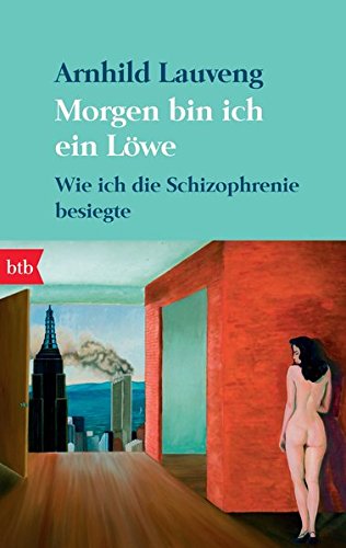 Morgen bin ich ein Löwe von Arnhild Lauveng