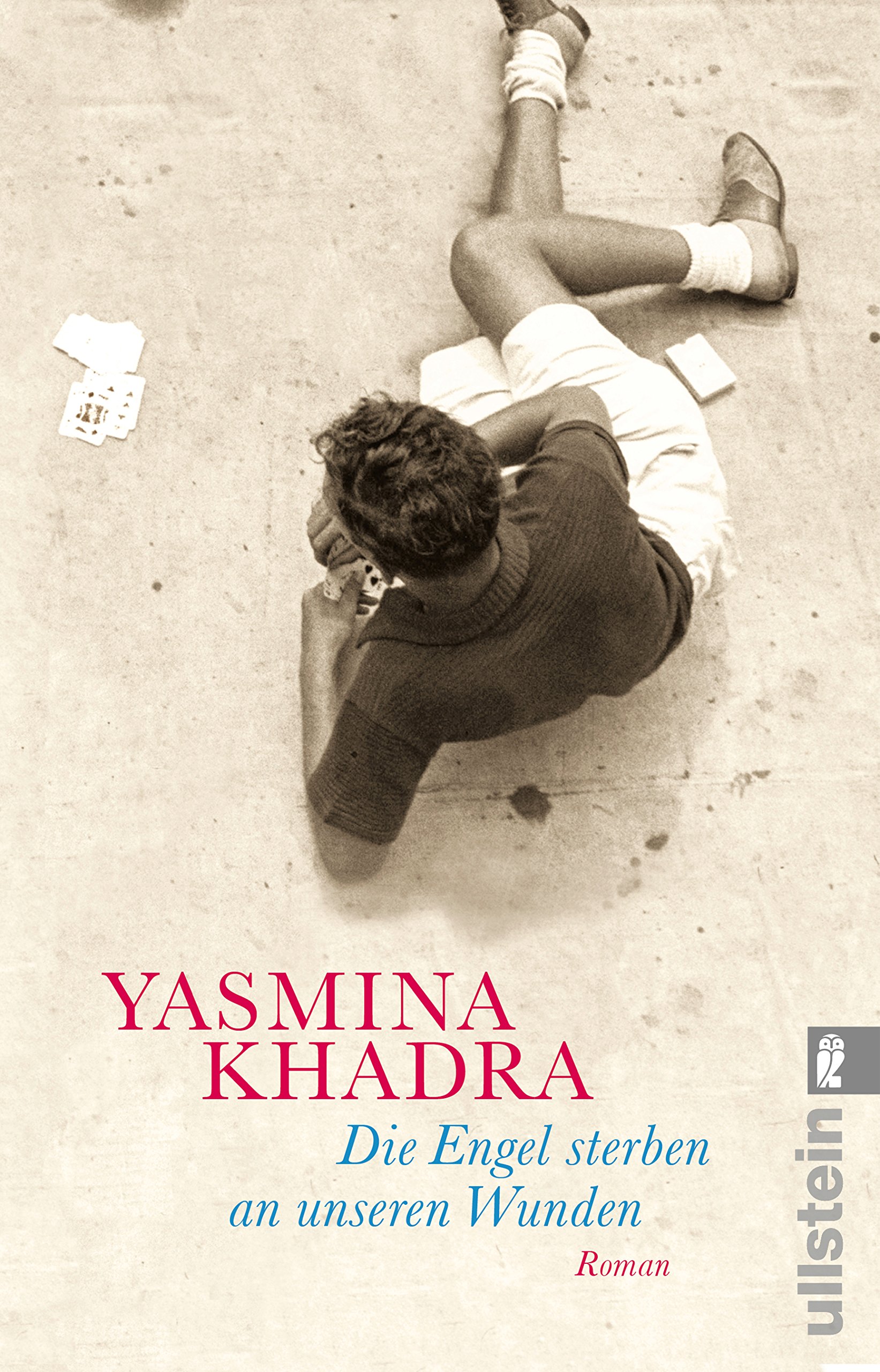 Die Engel sterben an unseren Wunden von Yasmina Khadra