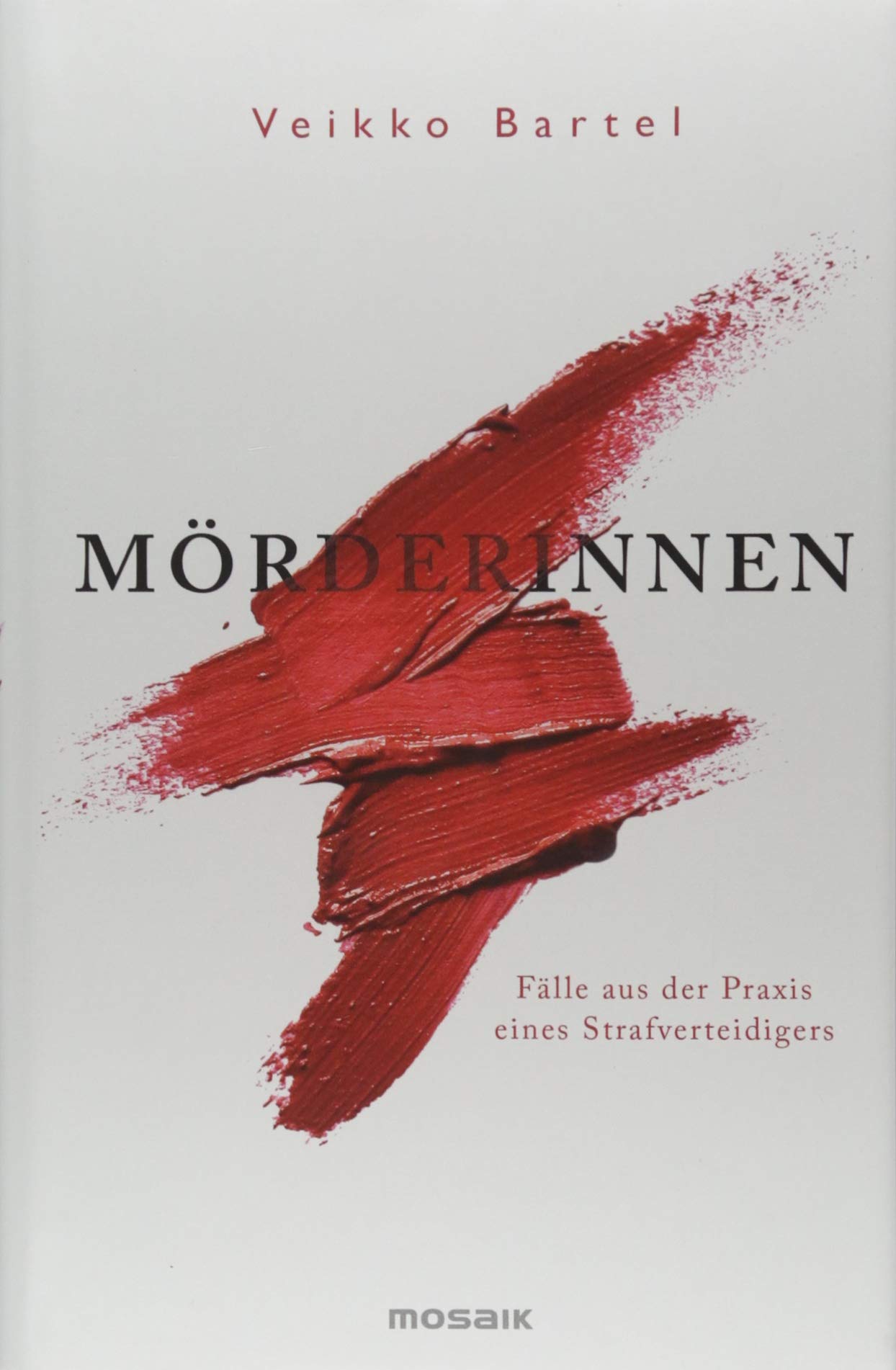 Mörderinnen von Veikko Bartel