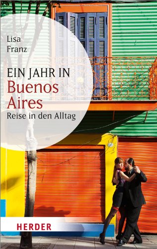 Ein Jahr in Buenos Aires von Lisa Franz