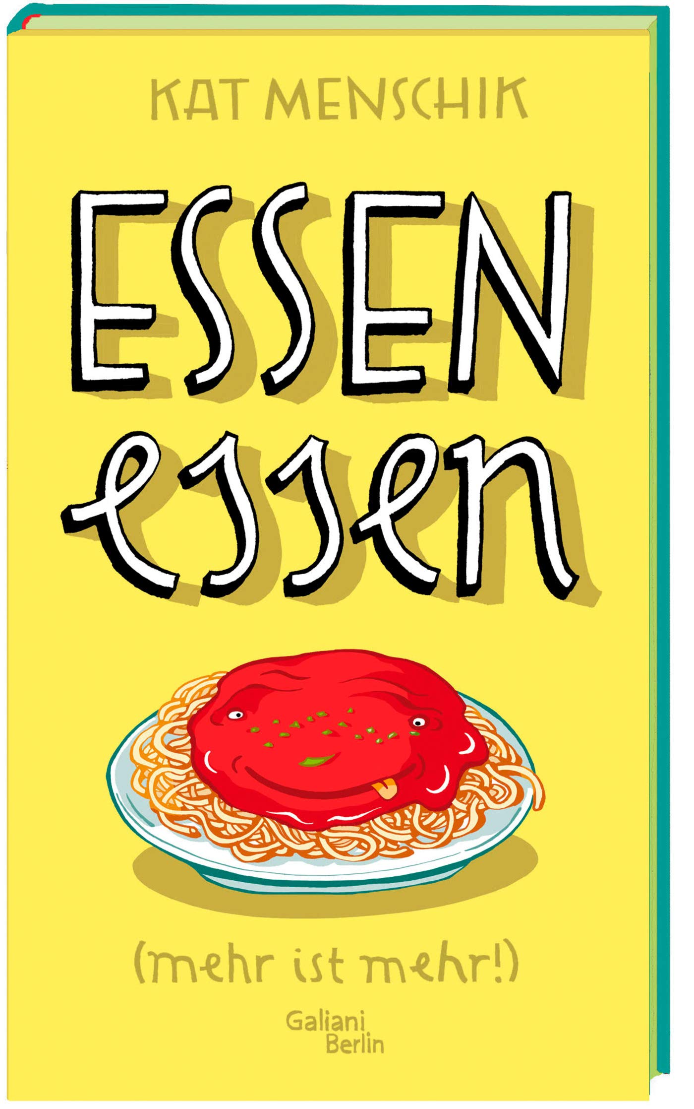 Essen essen (mehr ist mehr!) von Kat Menschik