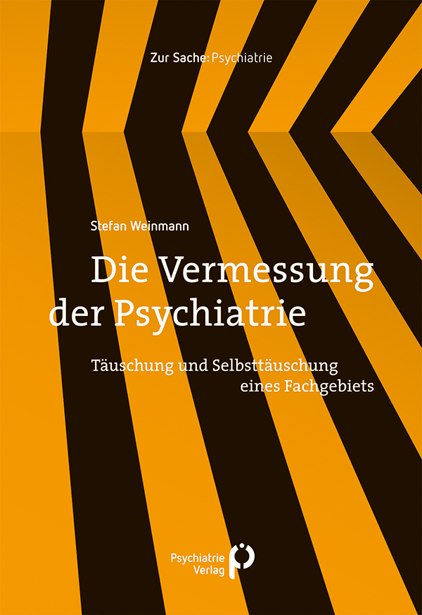 Die Vermessung der Psychiatrie von Stefan Weinmann