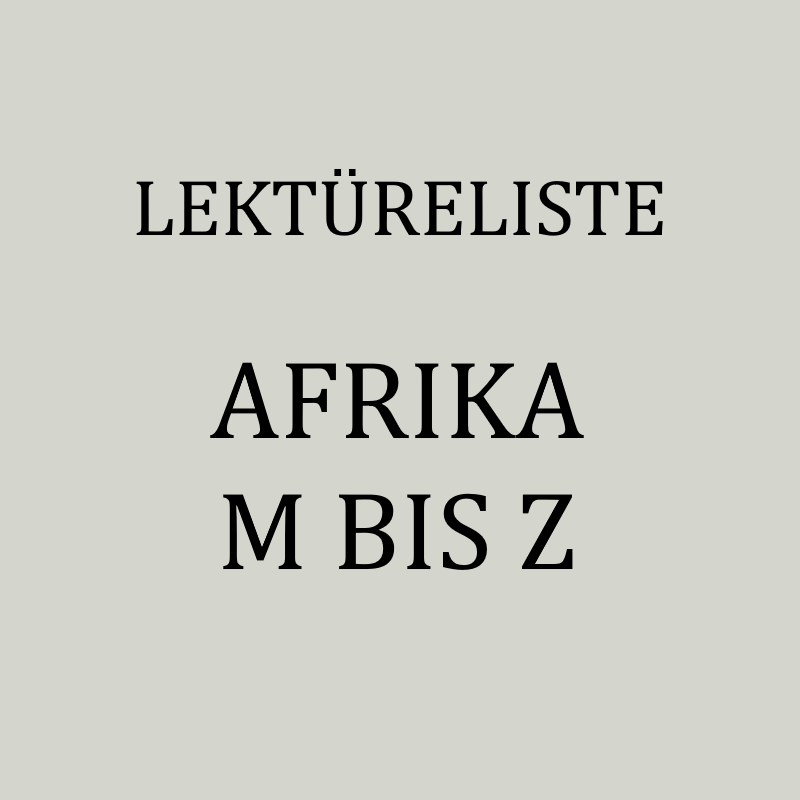 Belletristik, Sachbücher und Reiseberichte aus und über Afrika (Länder M bis Z)