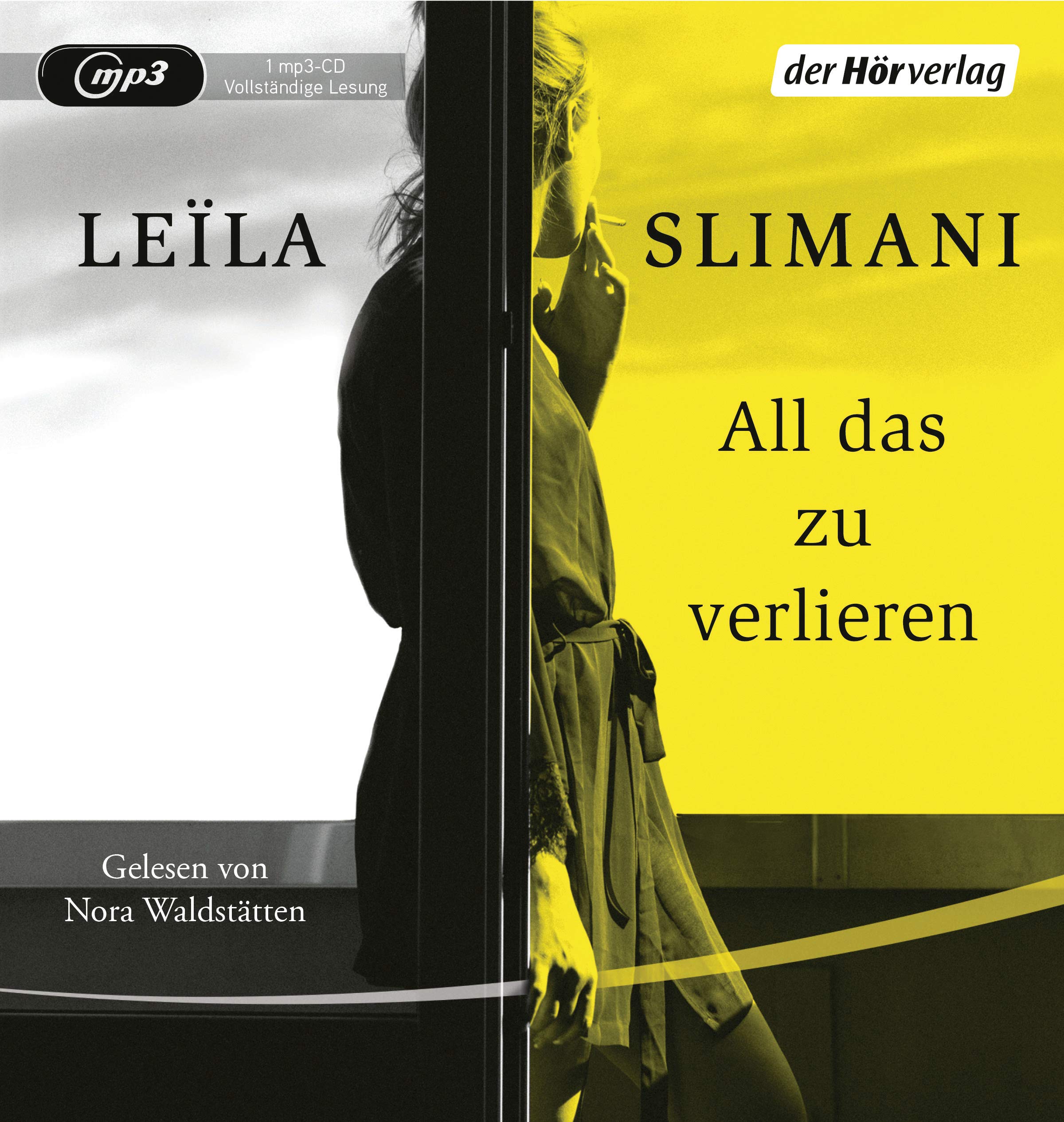 All das zu verlieren von Leïla Slimani (Hörbuch)