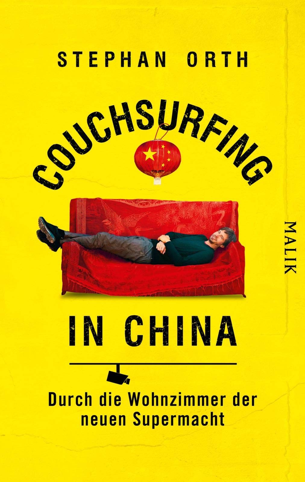 Couchsurfing in China. Durch die Wohnzimmer der neuen Supermacht von Stephan Orth