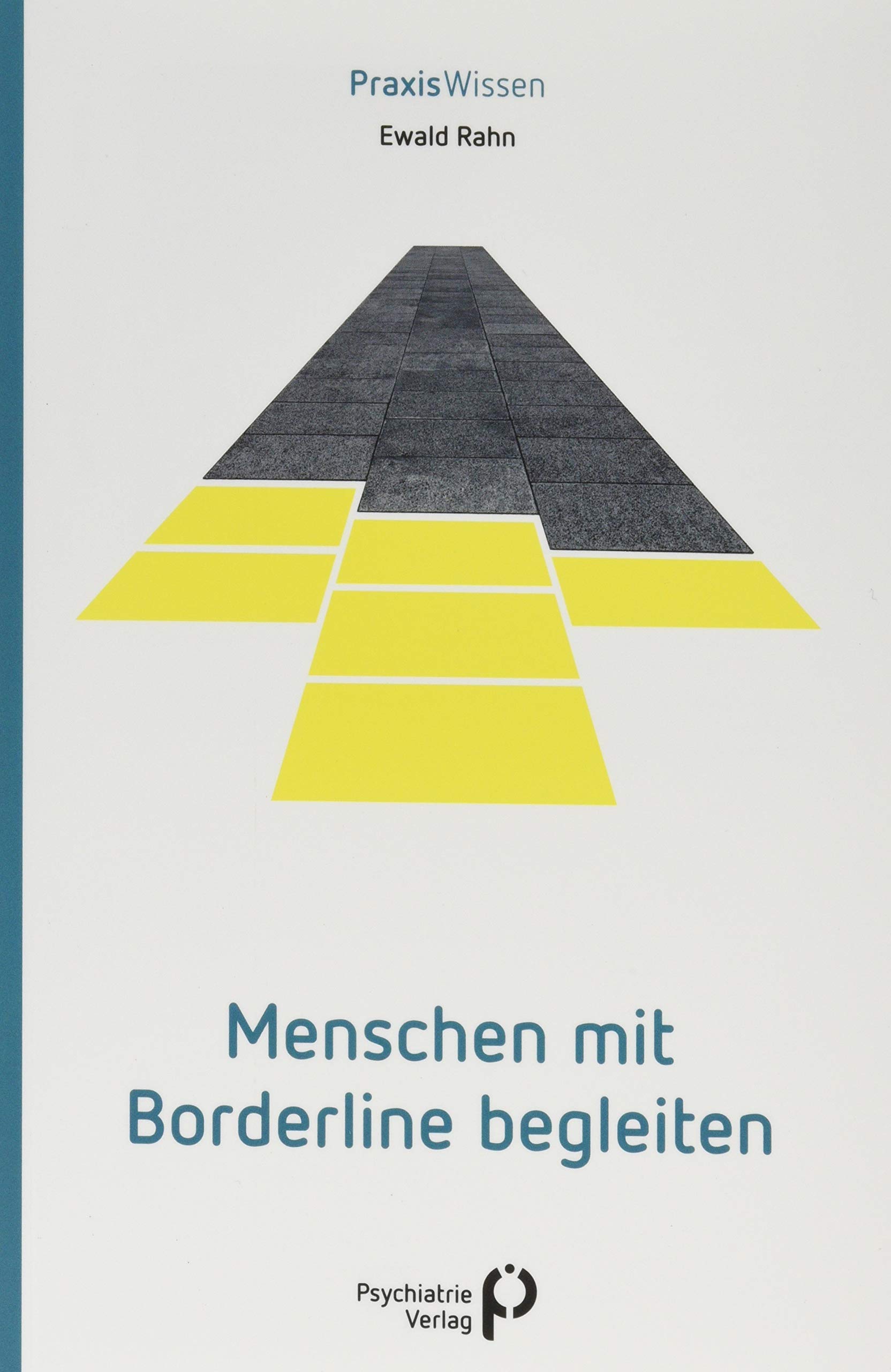 Menschen mit Borderline begleiten von Ewald Rahn