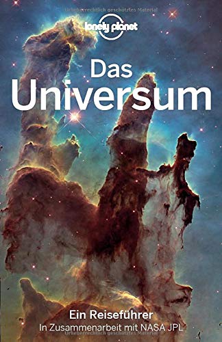 Lonely Planet Das Universum. Ein Reiseführer