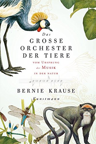 Das große Orchester der Tiere von Bernie Krause